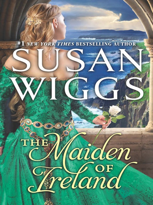 Title details for The Maiden of Ireland by Susan Wiggs - Available